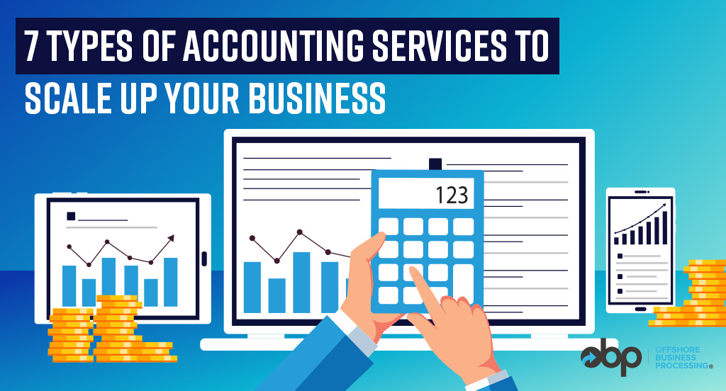 7 Types of Accounting Services to Scale Up Your Small Business