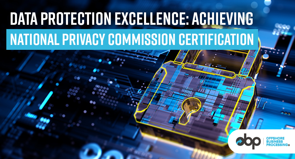 Data Protection Excellence: Achieving National Privacy Commission ...